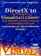 DirectX 10 под управлением Visual Basic 2007 для карманных компьютеров и коммуникаторов в трехмерных приложениях и играх (+ CD-ROM) Издательство: Жарков Пресс, 2007 г Мягкая обложка, 504 инфо 12165k.