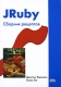JRuby Сборник рецептов Серия: Профессиональная серия для программистов инфо 12299k.