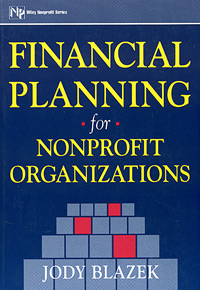 Financial Planning for Nonprofit Organizations Серия: Nonprofit Law, Finance, and Management Series инфо 9856b.