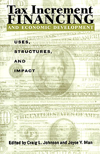 Tax Increment Financing and Economic Development: Uses, Structures, and Impact Издательство: State University of New York Press Мягкая обложка, 276 стр ISBN 0-7914-4976-9 инфо 3385m.