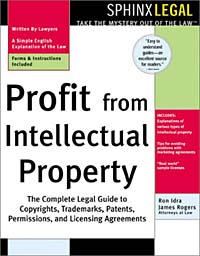 Profit from Intellectual Property (Legal Survival Guides) Издательство: Sphinx Publishing, 2003 г Мягкая обложка, 288 стр ISBN 1572483326 инфо 3397m.